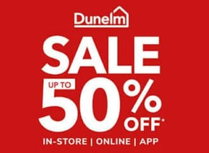 Dunelm Up To 50% Sale & Offers + 10% Off First App Order & Free C&C