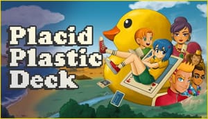 Placid Plastic Deck - a Quiet Quest