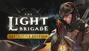 The Light Brigade: Definitive Edition