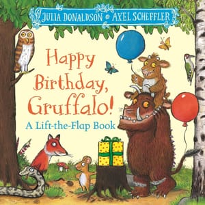 Happy Birthday, Gruffalo! Lift-the-Flap with Pop-up Ending.