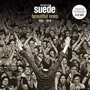 Beautiful Ones: The Best of Suede 1992-2018 (180g Black Vinyl)