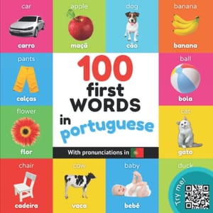100 First Portuguese Words: Bilingual Kids Picture Book, English/Portuguese