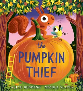 The Pumpkin Thief: A Hilarious Autumnal Picture Book