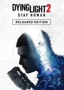 Dying Light 2 Stay Human Reloaded Edition PC