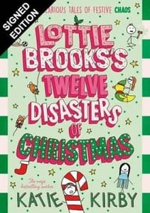 Lottie Brookss Twelve Disasters of Christmas: Signed Exclusive Edition