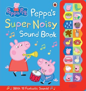 Peppa Pig: Super Noisy Sound Book
