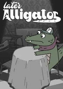 Later Alligator PC Steam Key