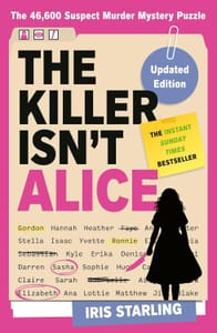 The Killer Isn't Alice: Interactive Murder Mystery Puzzle Book
