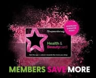 Members save More Offers, Exclusively for Superdrug Health & Beauty Card Members