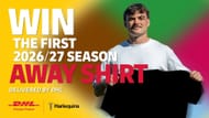Win the First 2026/27 Away Shirt, Courtesy of Dhl