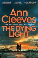 Win 1 of 5 Uncorrected Early Proof Copy of the Dying Light by Ann Cleeves