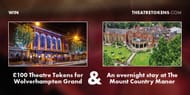 Win a Wolverhampton Theatre Break