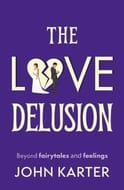 Win a a Copy of the Love Delusion by John Karter in Paperback